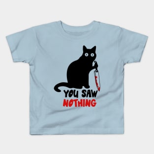 Black Cat You Saw Nothing Kids T-Shirt